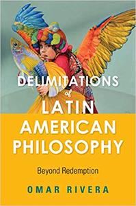 Delimitations of Latin American Philosophy Beyond Redemption