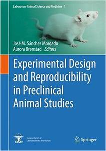 Experimental Design and Reproducibility in Preclinical Animal Studies 1