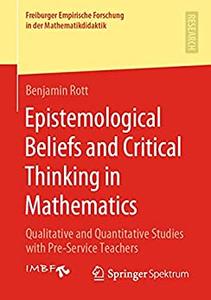 Epistemological Beliefs and Critical Thinking in Mathematics