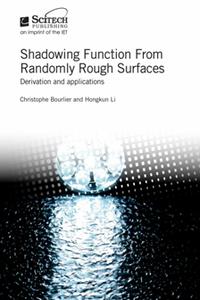 Shadowing Function From Randomly Rough Surfaces  Derivation and Applications