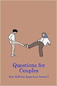 Questions for Couples How Well You Know Your Partner Quizzes for Couple in Love
