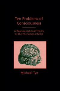 Ten Problems of Consciousness A Representational Theory of the Phenomenal Mind