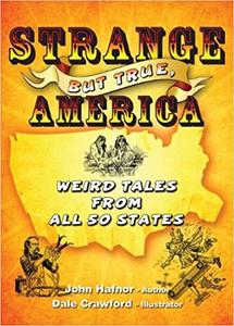 Strange But True, America Weird Tales from All 50 States