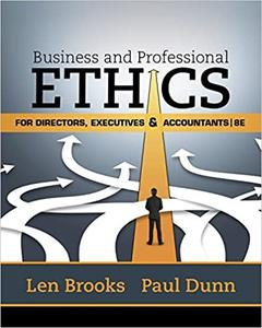 Business & Professional Ethics for Directors, Executives & Accountants, 8th Edition