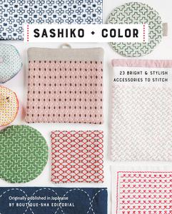 Sashiko + Color 23 Bright & Stylish Accessories to Stitch