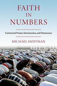 Faith in Numbers Religion, Sectarianism, and Democracy