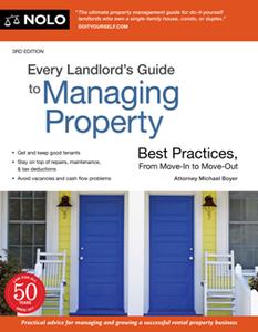 Every Landlord's Guide to Managing Property  Best Practices, From Move-In to Move-Out, 3rd Edition