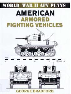 American Armored Fighting Vehicles of WWII Scale Drawings