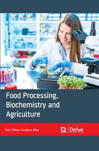 Food Processing, Biochemistry and Agriculture