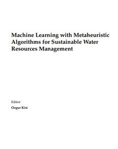 Machine Learning with Metaheuristic Algorithms for Sustainable Water Resources Management