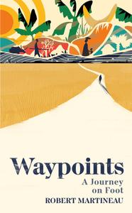 Waypoints A Journey on Foot