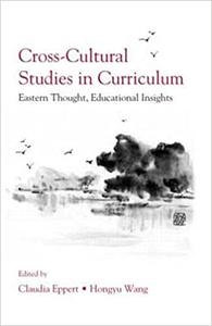 Cross-Cultural Studies in Curriculum Eastern Thought, Educational Insights