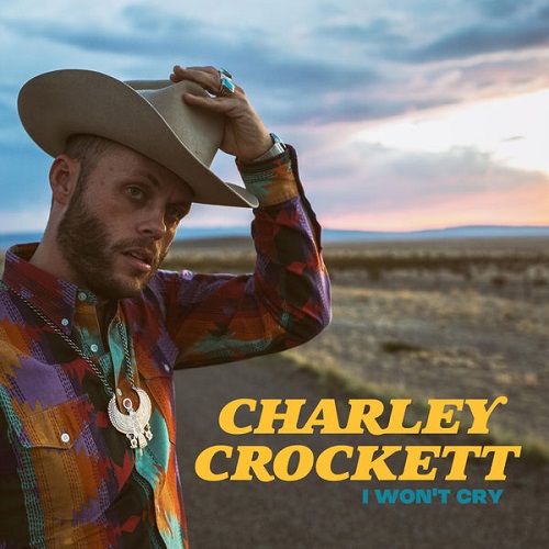 Charley Crockett - I Wont Cry (2021)