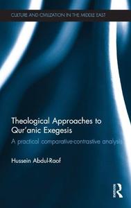 Theological Approaches to Qur'anic Exegesis A Practical Comparative-Contrastive Analysis