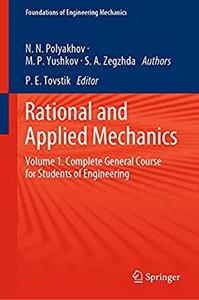 Rational and Applied Mechanics Volume 1