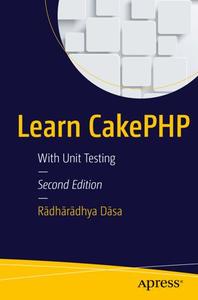 Learn CakePHP With Unit Testing, Second Edition 