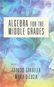 Algebra for the Middle Grades