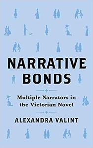 Narrative Bonds Multiple Narrators in the Victorian Novel