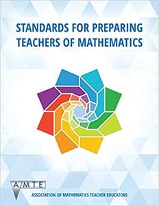 Standards for Preparing Teachers of Mathematics