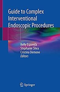 Guide to Complex Interventional Endoscopic Procedures