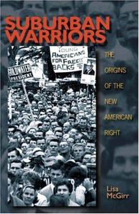 Suburban Warriors The Origins of the New American Right