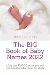 The BIG Book of Baby Names 2022