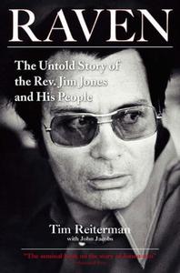 Raven The Untold Story of the Rev. Jim Jones and His People