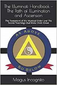 The Illuminati Handbook - The Path of Illumination and Ascension