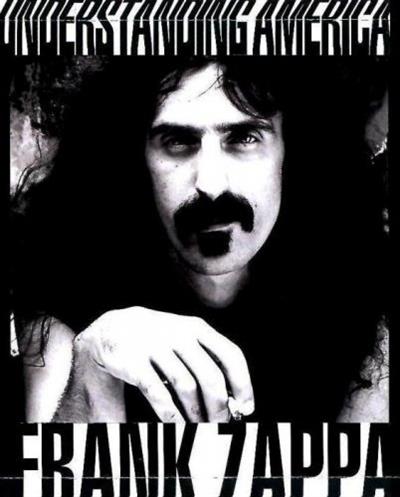 Frank Zappa   Understanding America (2012)
