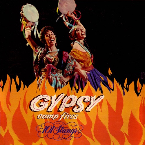 101 Strings - Gypsy Campfires (1958)