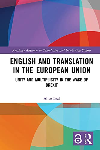 English and Translation in the European Union Unity and Multiplicity in the Wake of Brexit