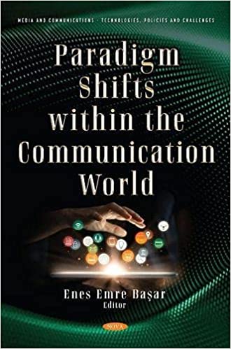 Paradigm Shifts within the Communication World