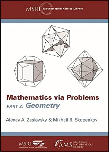 Mathematics via Problems Part 2 Geometry