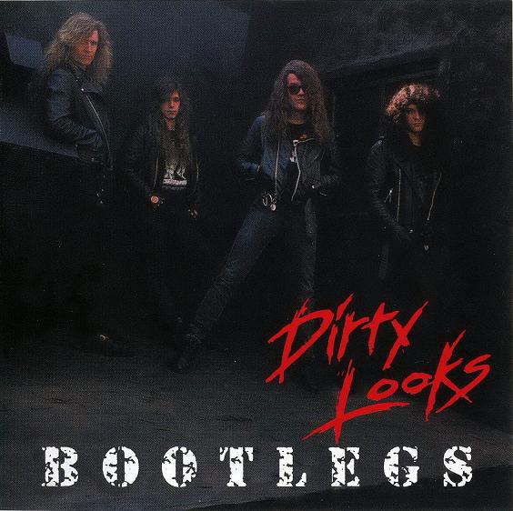 Dirty Looks - Bootlegs 1991