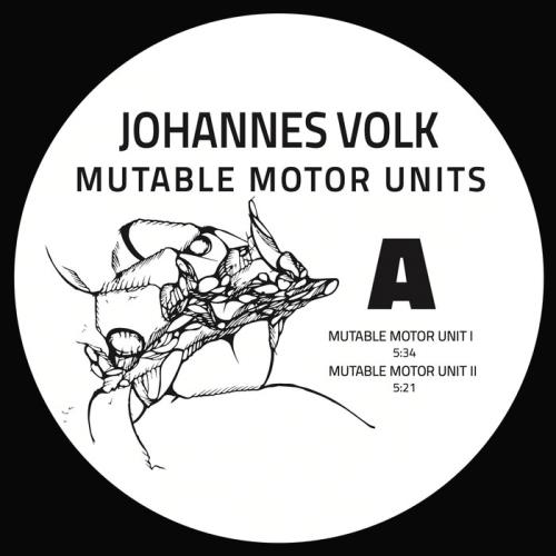 Johannes Volk - Mutable Motor Units (2021)