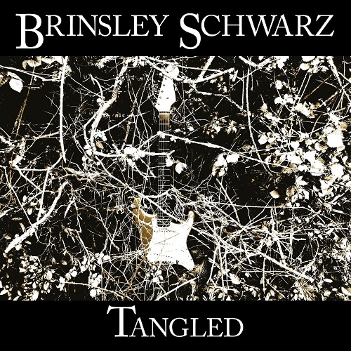 Brinsley Schwarz - Tangled (2021)