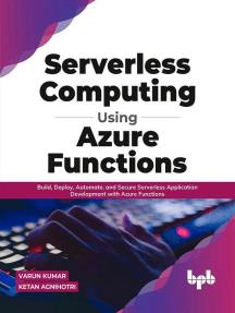Serverless Computing Using Azure Functions Build, Deploy, Automate