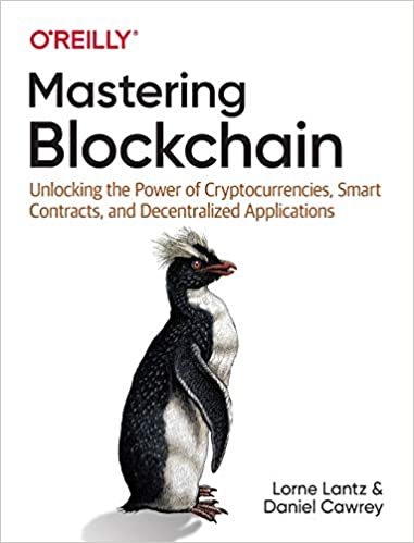 Mastering Blockchain Unlocking the Power of Cryptocurrencies, Smart Contracts, and Decentralized Applications (True PDF)
