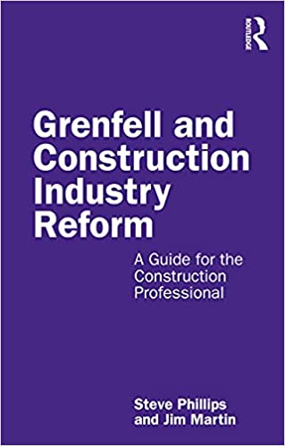 Grenfell and Construction Industry Reform A Guide for the Construction Professional