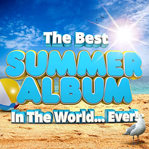 The Best Summer Album In The World...Ever! (2021) FLAC