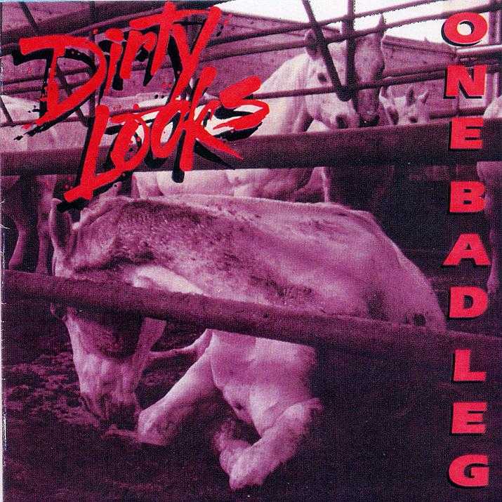 Dirty Looks - One Bad Leg 1994