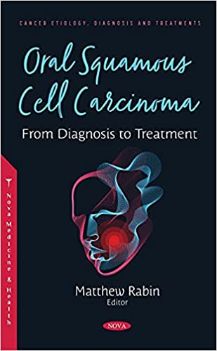 Oral Squamous Cell Carcinoma From Diagnosis to Treatment