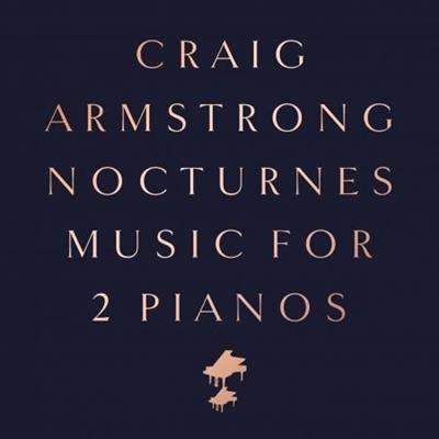 Craig Armstrong - Nocturnes: Music for 2 Pianos (2021) [Official Digital Download 24/48]