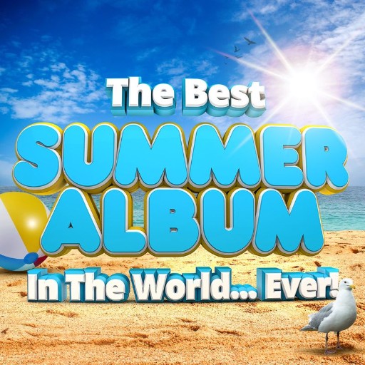 VA - The Best Summer Album In The World   Ever! (2021) FLAC [PMEDIA]