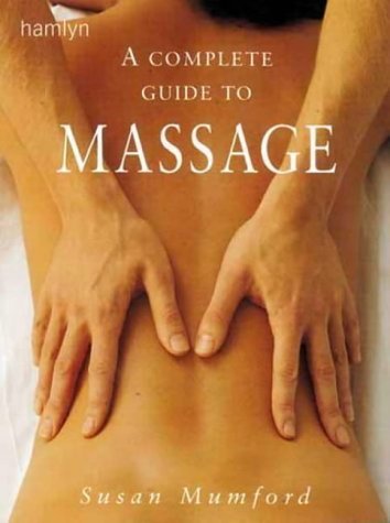 The Complete Guide to Massage by Susan Mumford
