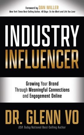 Industry Influencer: Growing Your Brand Through Meaningful Connections and Engagement Online