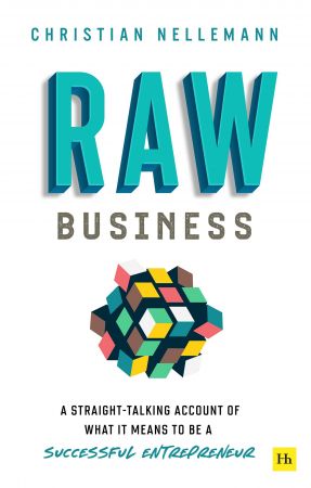 Raw Business: A straight talking account of what it means to be a successful entrepreneur