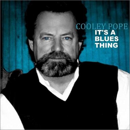 Cooley Pope - Cooley Pope — It’s a Blues Thing (2021)