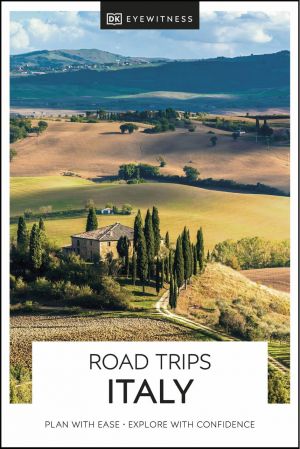 DK Eyewitness Road Trips Italy (DK Eyewitness Travel Guide) (True PDF)