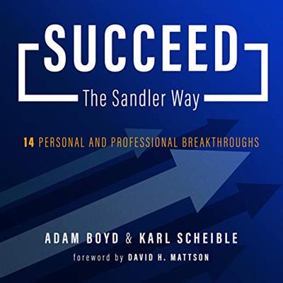 Succeed the Sandler Way 14 Personal and Professional Breakthroughs [Audiobook]
